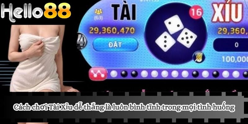 Cách Chơi Tài Xỉu HELLO88 - Cập Nhật Quy Tắc Và Chiến Lược Đặt Cược Cách Chơi Tài Xỉu HELLO88 - Cập Nhật Quy Tắc Và Chiến Lược Đặt Cược