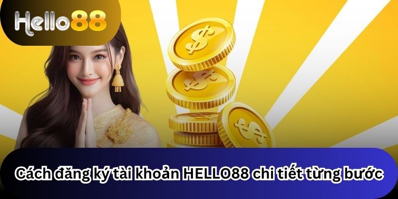 Đăng Ký HELLO88 - Bước Khởi Đầu Cho Trải Nghiệm Cá Cược Đỉnh Cao Đăng Ký HELLO88 - Bước Khởi Đầu Cho Trải Nghiệm Cá Cược Đỉnh Cao