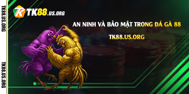 Đá Gà 88 - Trang Đá Gà Tại Tk88 Uy Tín Chất Lượng Nhất