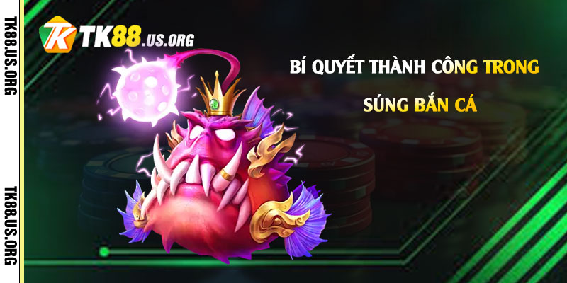 Súng Bắn Cá Là Gì? Cách Chơi Bắn Cá Hay Nhất