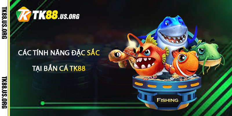 Bắn Cá TK88 – Săn Cá Trúng Lớn Tại Tk88