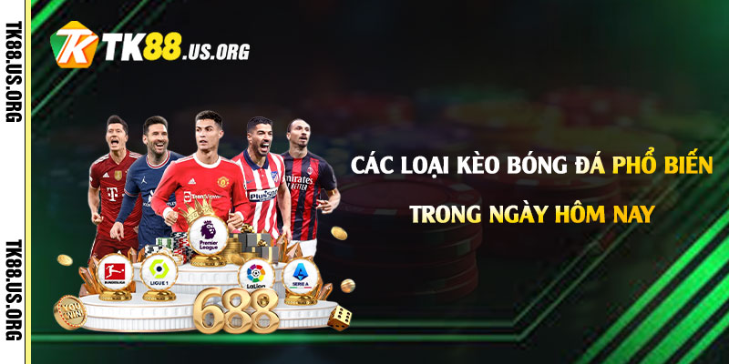 Kèo Bóng Đá Hôm Nay Là Gì? Cách Chọn Kèo Bóng Đá Tại Tk88