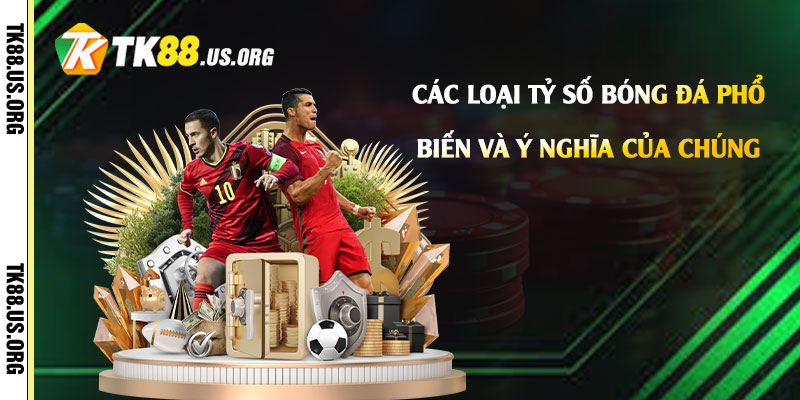 Tỷ Số Bóng Đá Là Gì? Cách Xem Tỷ số Bóng Đá