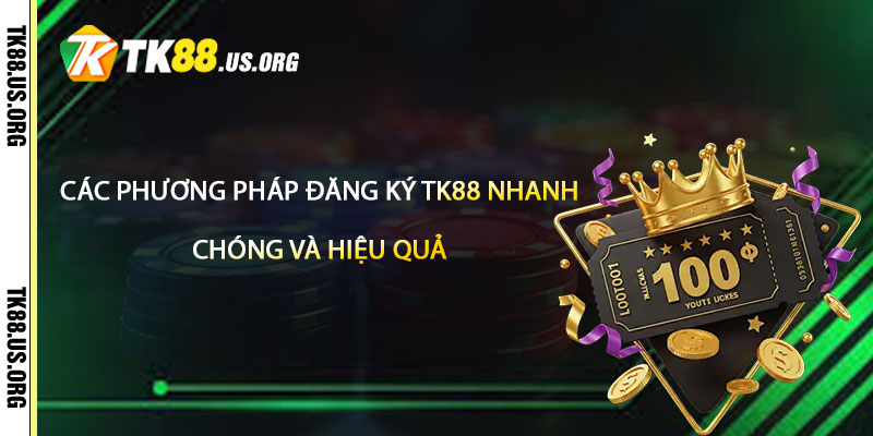 Đăng Ký TK88 – Hướng Dẫn Đăng Ký Nhanh