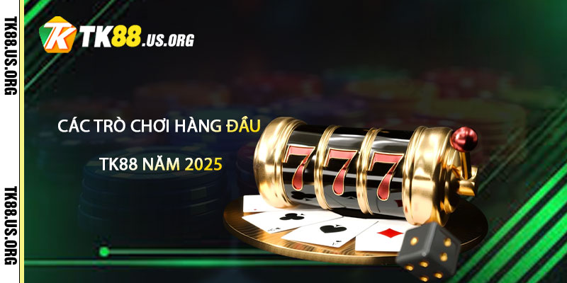 Casino TK88 – Uy Tín, Vip Nhất Việt Nam 2026
