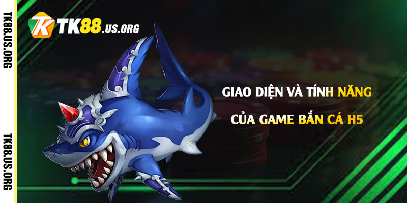 Game Bắn Cá h5 là gì? Cách chơi như thế nào dễ thắng