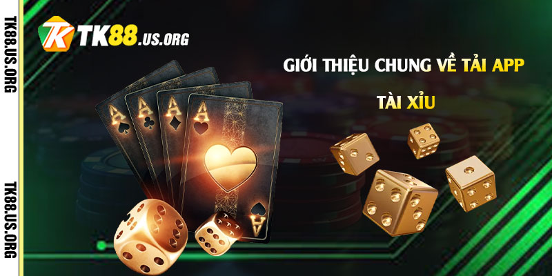 Tải App Tài Xỉu - Cách Chơi Tài Xỉu Dễ Thắng Nhất
