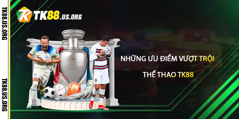 Thể Thao TK88 – Sảnh Cược Thể Thao Uy Tín Nhất