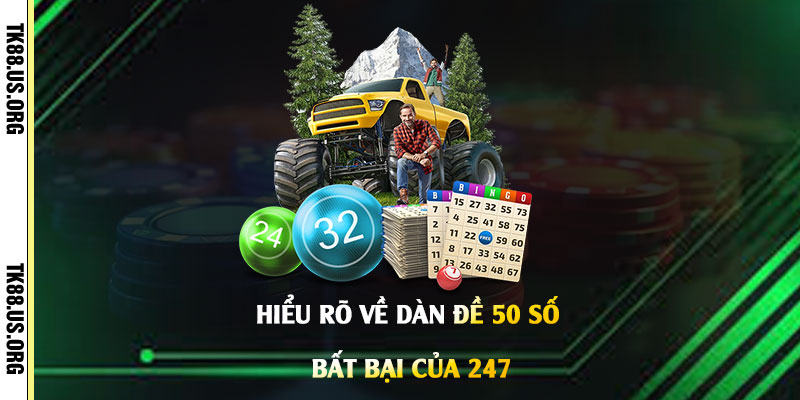 Dàn Đề 50 Số Bất Bại Của 247 - Nuôi Dàn Đề Lãi Mỗi Ngày