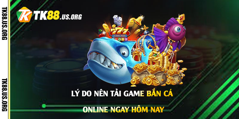 Tải Game Bắn Cá Online - Game Bắn Cá Online Mobile Việt Nam 2026