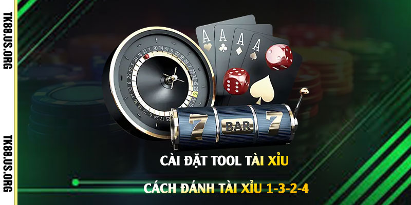 Cài Đặt Tool Tài Xỉu - Cách Đánh Tài Xỉu 1-3-2-4