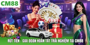 Hướng Dẫn CM88 – Đồng Hành Cùng Người Chơi Từ A Đến Z