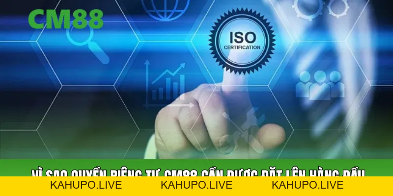 Quyền Riêng Tư Cm88 – Giá Trị Nền Tảng Trong Hệ Sinh Thái