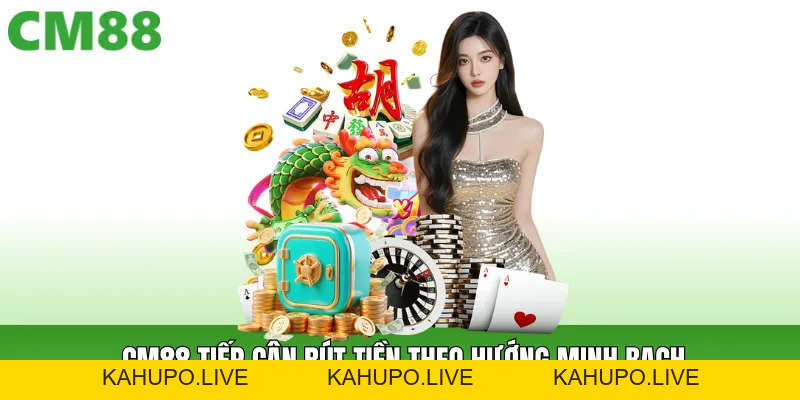 Rút Tiền Cm88 An Toàn – Xử Lý Gọn, Dòng Tiền Minh Bạch