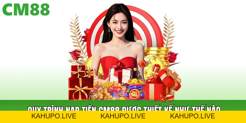 Nạp Tiền Cm88 Linh Hoạt 2026 – Chủ Động Dòng Vốn Liền Mạch