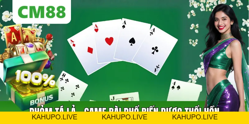 Phỏm Tá Lả CM88: Luật Chơi Cơ Bản Và Kinh Nghiệm Giữ Bài