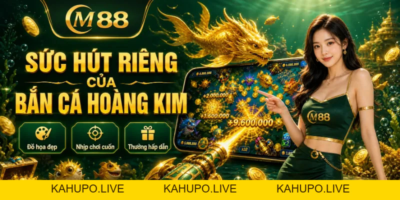 Bắn Cá Hoàng Kim Trải Nghiệm Game Giải Trí Online Sống Động