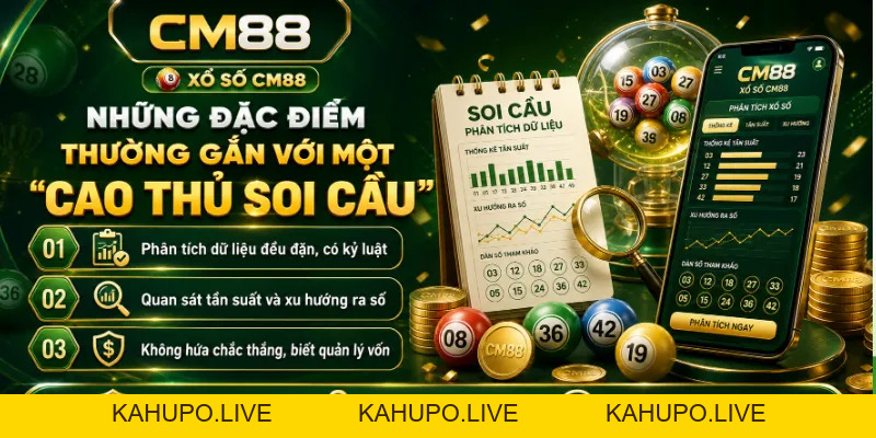 Cao Thủ Soi Cầu CM88: Cách Hiểu Đúng Khái Niệm Và Góc Nhìn